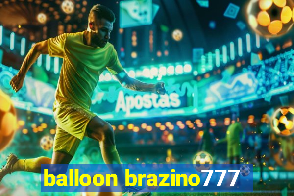 balloon brazino777